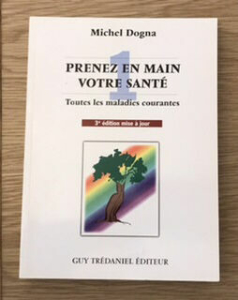Tome 1- prendre votre santé en main - Michel dogna